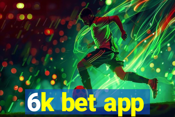 6k bet app